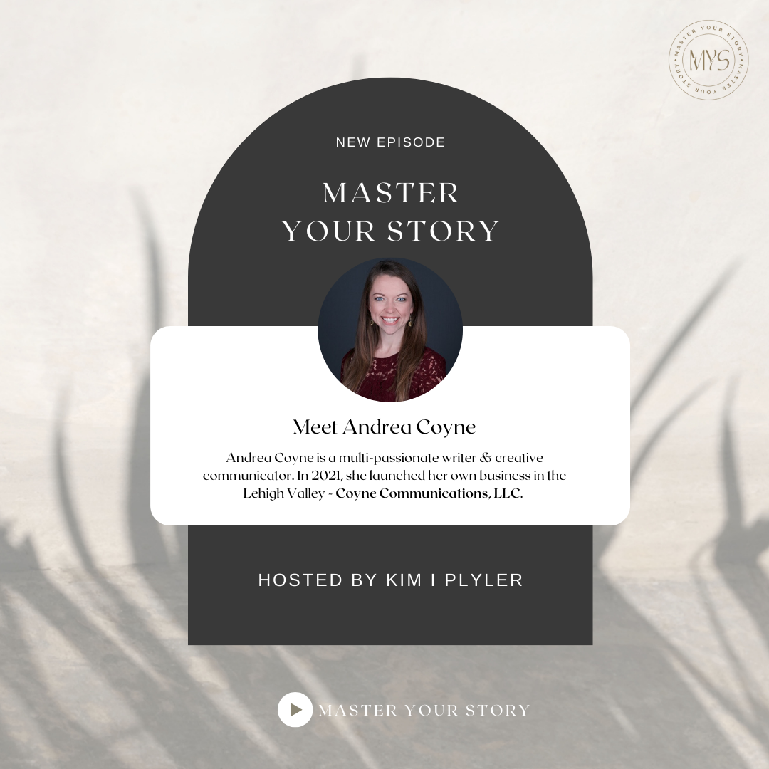 Master Your Story Podcast: Kim I. Plyler speaks with Andrea Coyne