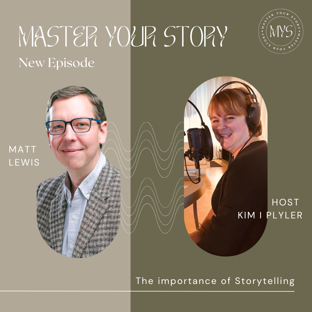 Master Your Story Podcast: Kim I. Plyler speaks with Matt Lewis